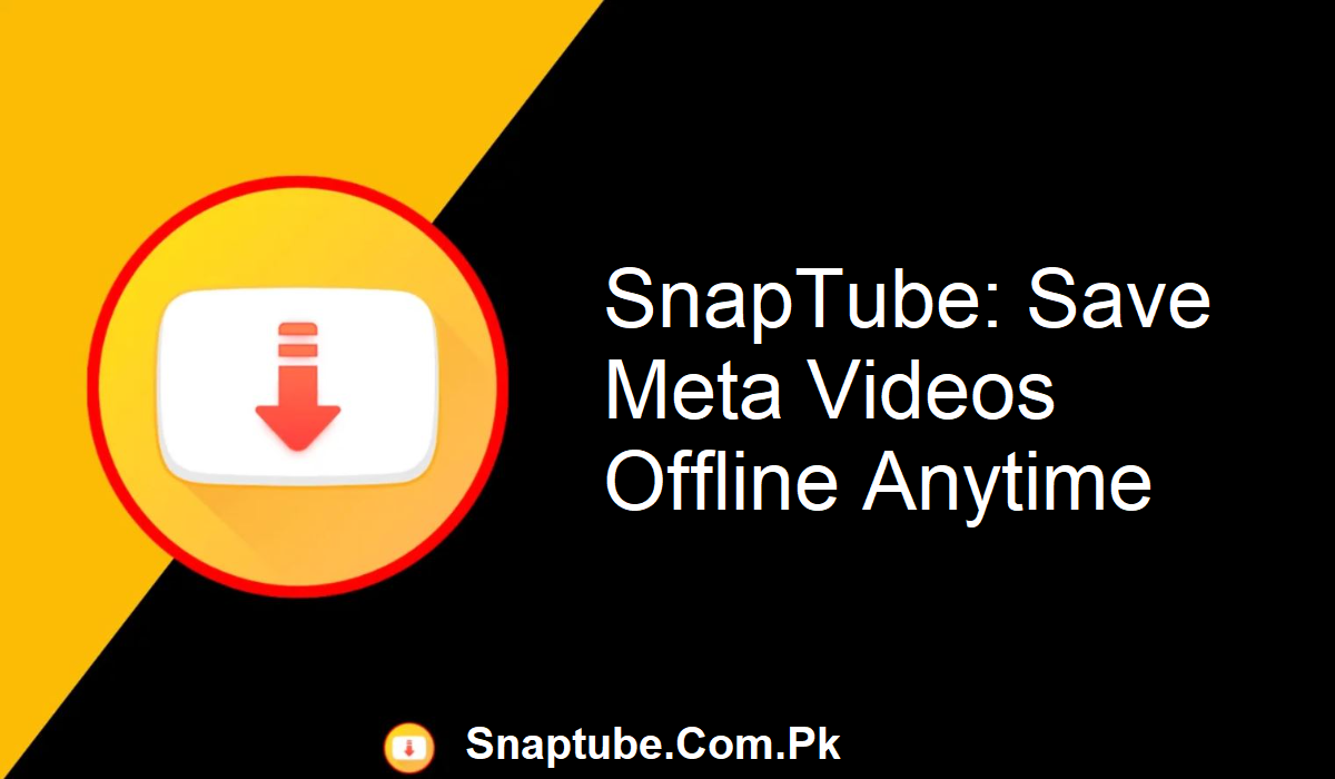 SnapTube Meta Video Saver